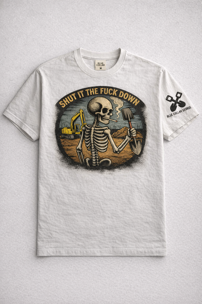 Shut It The F*ck Down T-Shirt